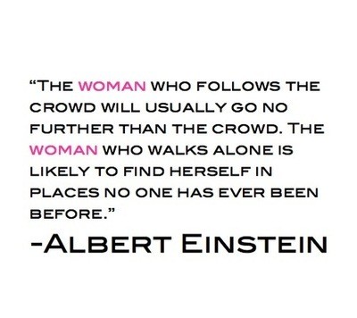 the,woman,good,ol,al,einstein,woman,who,walks,alone,quotes,wise,words-4409df4519f81e235f62593c60c89d22_h